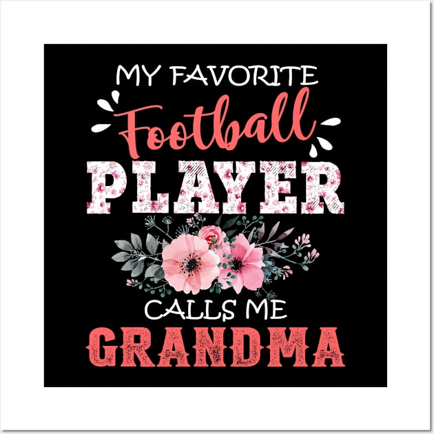 My Favorite Football Player Calls Me Grandma Floral Mother Gift  Wall Art by Kens Shop